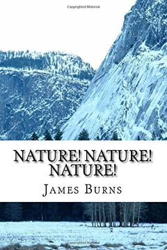 portada Nature! Nature! Nature!: Volume 18 (The Poetry of James Burns)