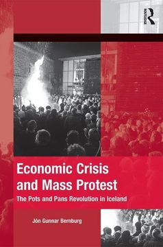 portada Economic Crisis and Mass Protest: The Pots and Pans Revolution in Iceland (en Inglés)