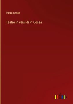 portada Teatro in Versi di p. Cossa (en Italiano)