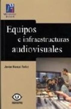portada Equipos e Infraestructuras Audiovisuales: El Laboratorio de Comunicación Audiovisual y Publicidad de la Universitat Jaume i (Universitas)