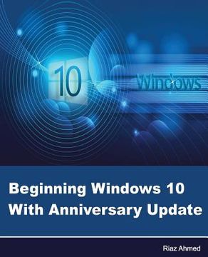 portada Beginning Windows 10 With Anniversary Update (en Inglés)