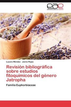 portada revisi n bibliogr fica sobre estudios fitoqu micos del g nero jatropha (in Spanish)