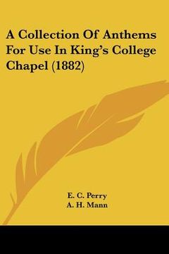 portada a collection of anthems for use in king's college chapel (1882) (en Inglés)