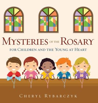 portada Mysteries of the Rosary for Children and the Young at Heart (en Inglés)
