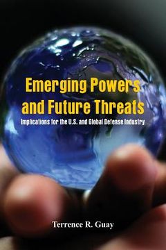 portada Emerging Powers and Future Threats: Implications for the U.S. and Global Defense Industry