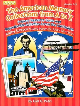 portada the american memory collections from a to z, grades 7-9: primary resource activities across the curriculum (en Inglés)