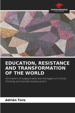 portada Education, Resistance and Transformation of the World (en Inglés)