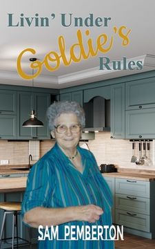 portada Livin' Under Goldie's Rules (en Inglés)