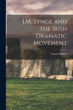 portada J.M. Synge and the Irish Dramatic Movement [microform] (en Inglés)