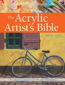 portada The Acrylic Artist's Bible: An Essential Reference for the Practising Artist