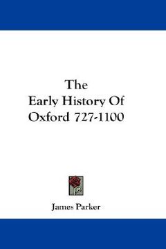 portada the early history of oxford 727-1100 (en Inglés)