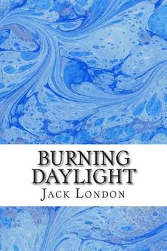 portada Burning Daylight: (Jack London Classics Collection) (en Inglés)