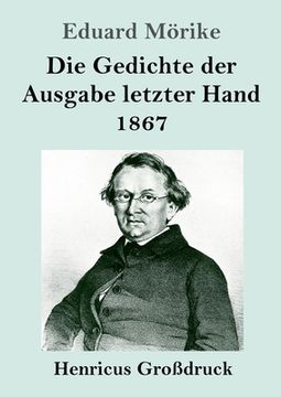 portada Die Gedichte der Ausgabe letzter Hand 1867 (Großdruck) (en Alemán)