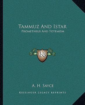 portada tammuz and istar: prometheus and totemism