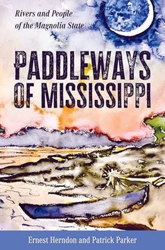 portada Paddleways of Mississippi: Rivers and People of the Magnolia State