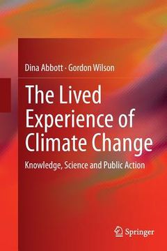 portada The Lived Experience of Climate Change: Knowledge, Science and Public Action (en Inglés)