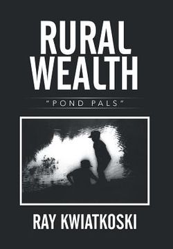 portada Rural Wealth: "Pond Pals" (en Inglés)