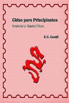 portada Chino Para Principiantes: Vocabulario Español - Chino (in Spanish)