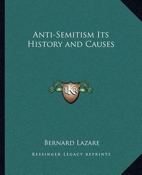 portada anti-semitism its history and causes (en Inglés)