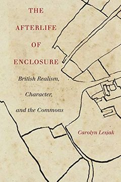 portada The Afterlife of Enclosure: British Realism, Character, and the Commons