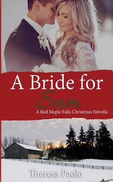 portada A Bride for Sam: (A Red Maple Falls Novel, #5.5) (A Christmas Wedding Novella) (en Inglés)