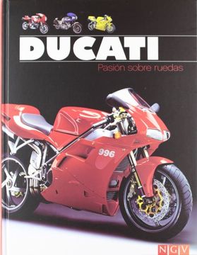 portada ducati:pasion sobre ruedas.(ngv)