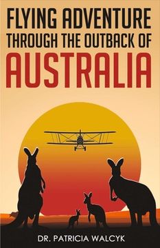 portada Flying Adventure Through the Outback of Australia: Volume 1 (en Inglés)