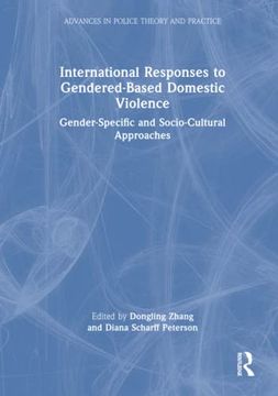 portada International Responses to Gendered-Based Domestic Violence (Advances in Police Theory and Practice) (en Inglés)