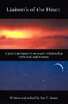 portada liaison's of the heart: a poet's perspective on man's relationship with god and woman (en Inglés)