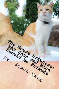 portada The Mouse Princess: Why Cats and Mice Should Be Friends: This year, cats and mice will finally get along!