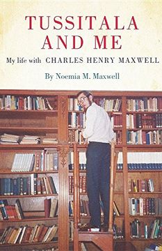 portada Tussitala and Me: My Life with Charles Henry Maxwell