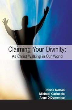 portada Claiming Your Divinity: As Christ Walking Our World (en Inglés)