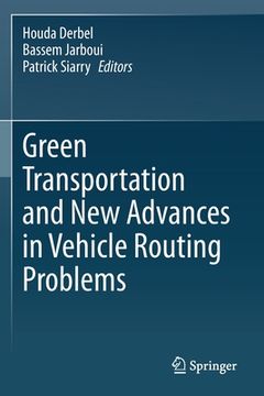 portada Green Transportation and New Advances in Vehicle Routing Problems (en Inglés)