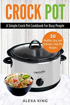 portada Crock Pot: Crock pot Cookbook - Crock pot Recipes - Crock pot Dump Meals - Delicious, Easy, and Healthy (en Inglés)
