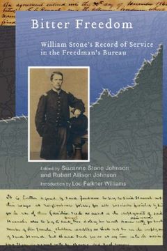 portada Bitter Freedom: William Stone's Record of Service in the Freedmen's Bureau (en Inglés)