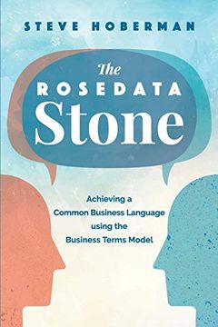 portada The Rosedata Stone: Achieving a Common Business Language Using the Business Terms Model (en Inglés)