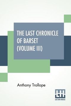 portada The Last Chronicle Of Barset (Volume III) (en Inglés)