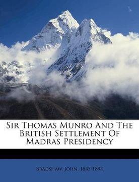 portada sir thomas munro and the british settlement of madras presidency (en Inglés)