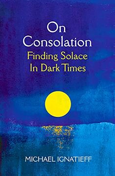 portada On Consolation: Finding Solace in Dark Times 