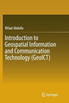 portada Introduction To Geospatial Information And Communication Technology (geoict)