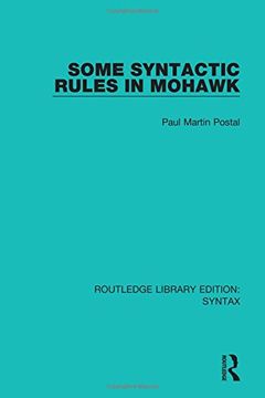 portada Some Syntactic Rules in Mohawk (Routledge Library Editions: Syntax) (in English)