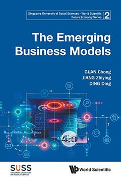 portada The Emerging Business Models: 2 (Singapore University of Social Sciences - World Scientific Future Economy Series) (en Inglés)