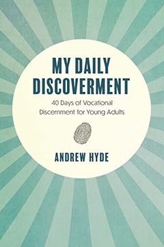 portada My Daily Discoverment: 40 Days of Vocational Discernment for Young Adults 