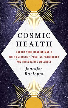 portada Cosmic Health: Unlock Your Healing Magic With Astrology, Positive Psychology and Integrative Wellness (en Inglés)