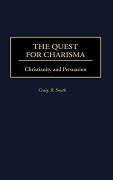 portada The Quest for Charisma: Christianity and Persuasion (in English)