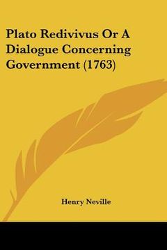 portada plato redivivus or a dialogue concerning government (1763) (in English)