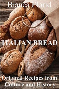 portada Italian Bread: Original Recipes From Culture and History (en Inglés)