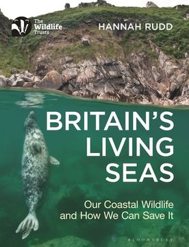 portada Britain'S Living Seas: Our Coastal Wildlife and how we can Save it 