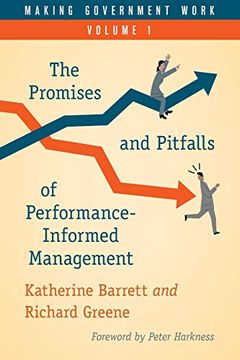 portada Making Government Work: The Promises and Pitfalls of Performance-Informed Management, Volume 1 (in English)