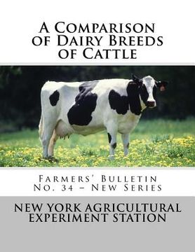 portada A Comparison of Dairy Breeds of Cattle: Farmers' Bulletin No. 34 - New Series (en Inglés)